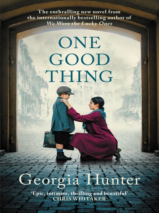 Title details for One Good Thing by Georgia Hunter - Wait list